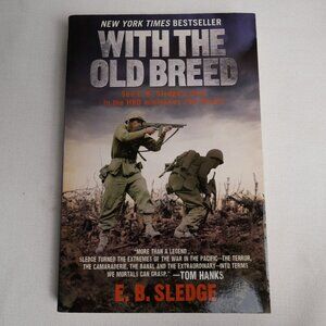 "With The Old Breed" By E.B. Sledge Paperback WWII Memoir